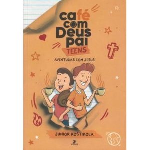 CAFÉ COM DEUS PAI TEENS - AVENTURAS COM JESUS - 20 - EDITORA VELOS
