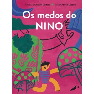OS MEDOS DO NINO - ARARINHA EDITORIAL LTDA