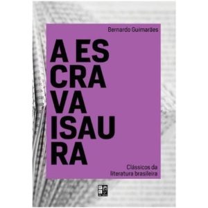 CLASSICOS DA LITERATURA BRASILEIRA - A ESCRAVA ISA - PE DA LETRA EDITORA
