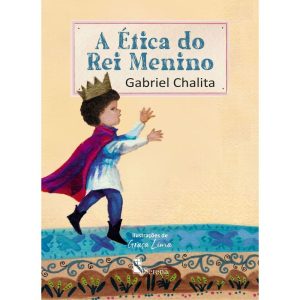 A ÉTICA DO REI MENINO - EDITORA SERENA