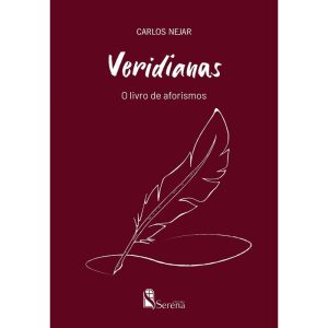 VERIDIANAS: O LIVRO DE AFORISMOS - EDITORA SERENA