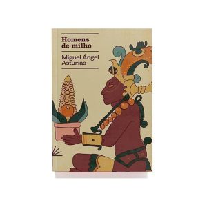 HOMENS DE MILHO - EDITORA PINARD