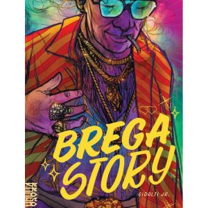 BREGA STORY - BRASA EDITORA
