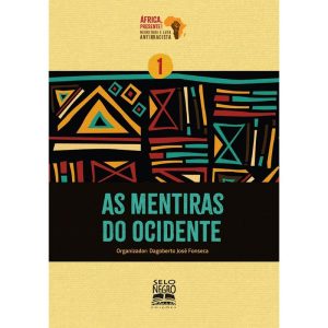 AS MENTIRAS DO OCIDENTE - SELO NEGRO EDIÇÕES
