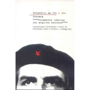 RELATORIO DA CIA - CHE GUEVARA - PRESTIGIO
