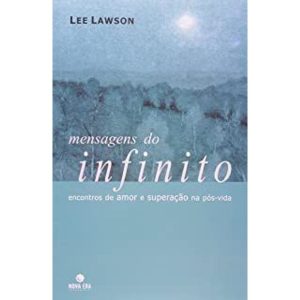 MENSAGENS DO INFINITO - ENCONTROS DE AMOR... - BESTSELLER