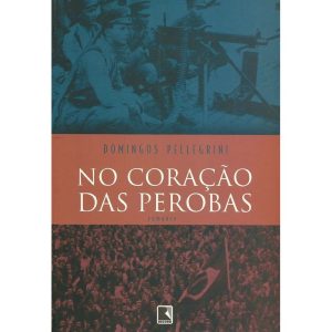NO CORAÇÃO DAS PEROBAS - RECORD
