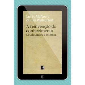 A REINVENÇÃO DO CONHECIMENTO - RECORD