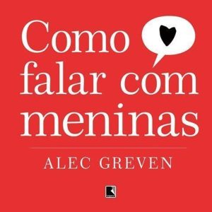 COMO FALAR COM MENINAS - GALERA