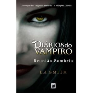 DIÁRIOS DO VAMPIRO: REUNIÃO SOMBRIA (VOL. 4) - GALERA