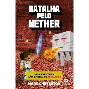 BATALHA PELO NETHER (VOL. 2 UMA AVENTURA NÃO OFICI - GALERA