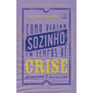COMO VIAJAR SOZINHO EM TEMPOS DE CRISE FINANCEIRA  - RECORD
