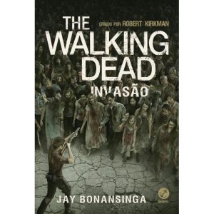 THE WALKING DEAD: INVASÃO (VOL. 6) - GALERA