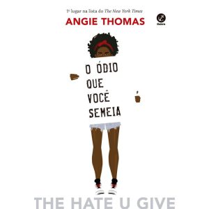 O ÓDIO QUE VOCÊ SEMEIA - GALERA