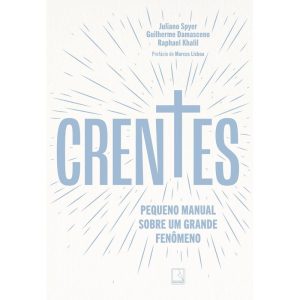 CRENTES: PEQUENO MANUAL SOBRE UM GRANDE FENÔMENO - RECORD
