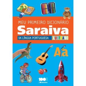 MEU PRIMEIRO DICIONÁRIO SARAIVA DA LÍNGUA PORTUGUE - SARAIVA DIDÁTICOS