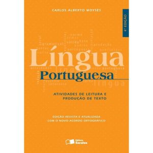 LÍNGUA PORTUGUESA: ATIVIDADES DE LEITURA E PRODUÇÃ - SARAIVAUNI
