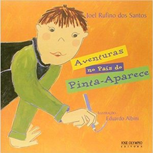 AVENTURAS NO PAÍS DO PINTA-APARECE - JOSÉ OLYMPIO