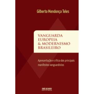 VANGUARDA EUROPEIA E MODERNISMO BRASILEIRO - JOSÉ OLYMPIO
