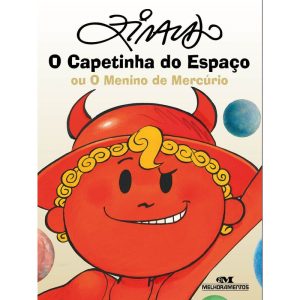 O CAPETINHA DO ESPAÇO: OU O MENINO DE MERCÚRIO - MELHORAMENTOS CAJAMAR