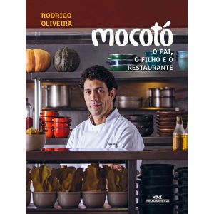 MOCOTÓ - O PAI, O FILHO E O RESTAURANTE - MELHORAMENTOS CAJAMAR