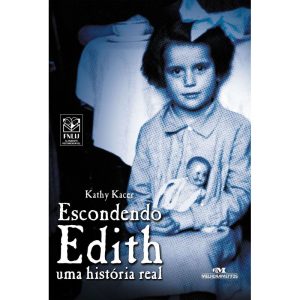 ESCONDENDO EDITH: UMA HISTÓRIA REAL - MELHORAMENTOS CAJAMAR