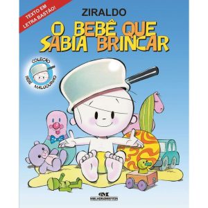 O BEBÊ QUE SABIA BRINCAR - MELHORAMENTOS CAJAMAR