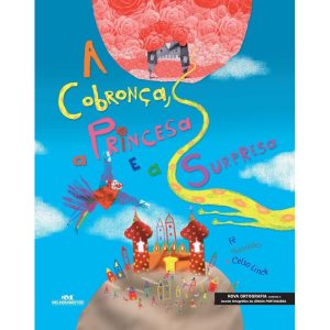 A COBRONÇA, A PRINCESA E A SURPRESA - MELHORAMENTOS CAJAMAR