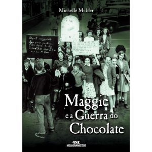 MAGGIE E A GUERRA DO CHOCOLATE - MELHORAMENTOS CAJAMAR