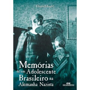 MEMÓRIAS DE UM ADOLESCENTE BRASILEIRO NA ALEMANHA  - MELHORAMENTOS CAJAMAR