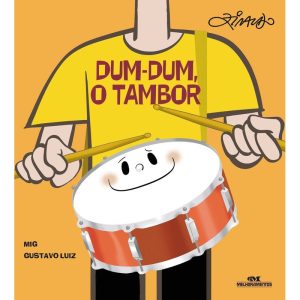 DUM-DUM O TAMBOR - MELHORAMENTOS CAJAMAR