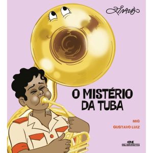 O MISTÉRIO DA TUBA: MENDES, MIG - MELHORAMENTOS CAJAMAR