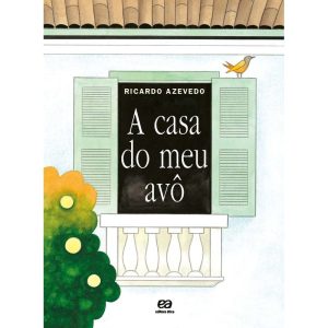 A CASA DO MEU AVÔ - ÁTICA