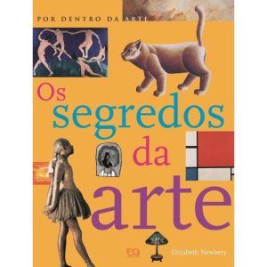 OS SEGREDOS DA ARTE - EDITORA ÁTICA PARADIDÁTICOS