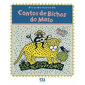 CONTOS DE BICHOS DO MATO - ÁTICA