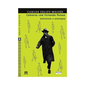 CONVERSA COM FERNANDO PESSOA [ENTREVISTA E ANTOLOG - ÁTICA