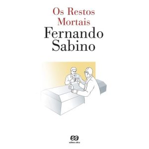 OS RESTOS MORTAIS - ÁTICA