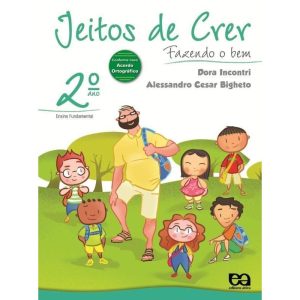 JEITOS DE CRER - FAZENDO O BEM - 2º ANO - ÁTICA DIDÁTICOS