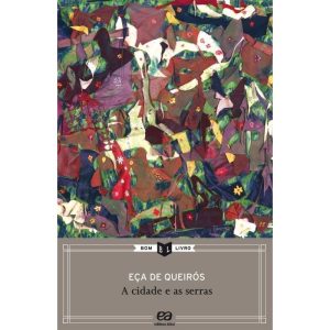 A CIDADE E AS SERRAS - ÁTICA