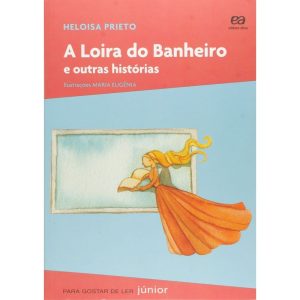 A LOIRA DO BANHEIRO - ÁTICA
