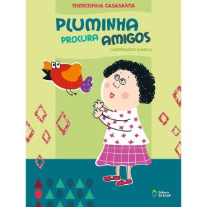 PLUMINHA PROCURA AMIGOS - EDITORA DO BRASIL