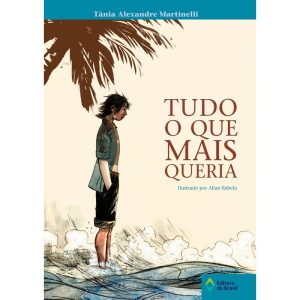 TUDO O QUE MAIS QUERIA - EDITORA DO BRASIL