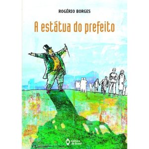 A ESTÁTUA DO PREFEITO - EDITORA DO BRASIL