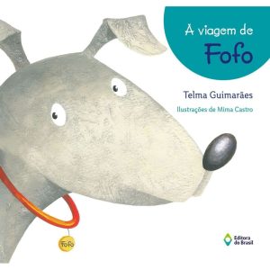 A VIAGEM DE FOFO - EDITORA DO BRASIL