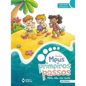MEUS PRIMEIROS PASSOS - MINHA VIDA MEU MUNDO - MAT - EDITORA DO BRASIL