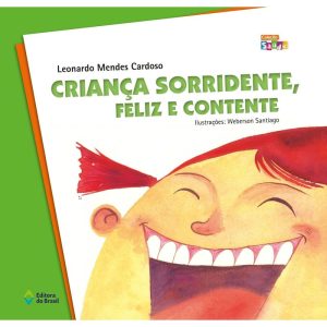 CRIANÇA SORRIDENTE, FELIZ E CONTENTE - EDITORA DO BRASIL
