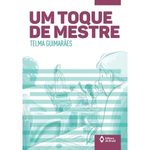 UM TOQUE DE MESTRE - EDITORA DO BRASIL