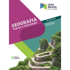 GEOGRAFIA - ESPAÇO E IDENTIDADE - VOLUME ÚNICO - E - EDITORA DO BRASIL