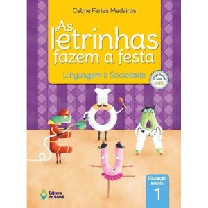 AS LETRINHAS FAZEM A FESTA - LINGUAGEM E SOCIEDADE - EDITORA DO BRASIL