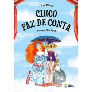 CIRCO FAZ DE CONTA - EDITORA DO BRASIL